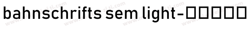 bahnschrifts sem light字体转换
